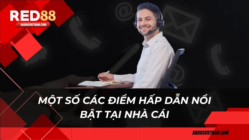 Một số các điểm hấp dẫn nổi bật tại nhà cái