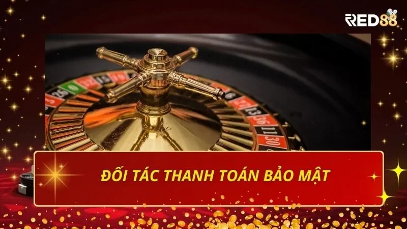 Các đối tác thanh toán bảo mật Red 88 tin tưởng