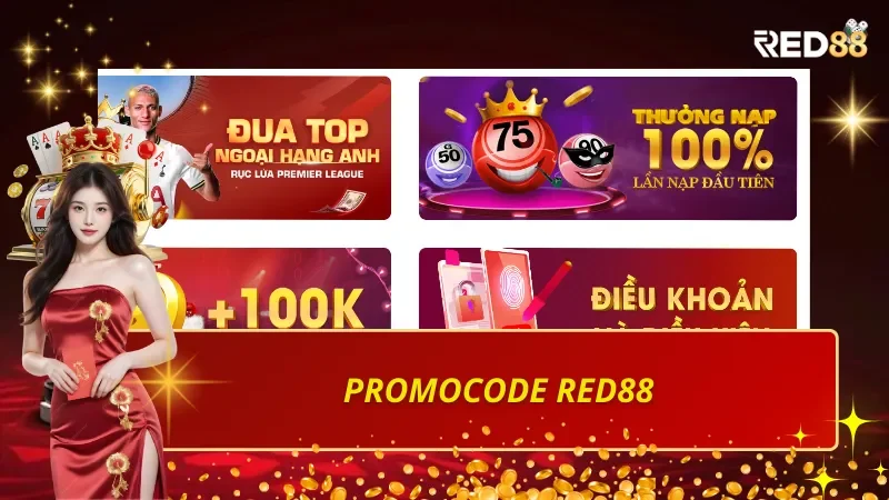 Tổng hợp Promocode Red88 – Cách nhập, sử dụng và lưu ý quan trọng
