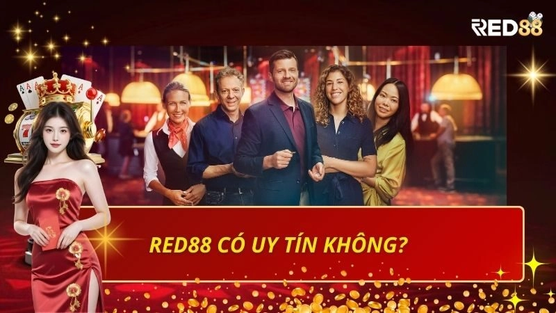 Red88 có uy tín không? Sự thật về nhà cái Red88 bạn cần biết